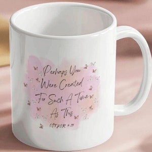 Esther 4 :14 Christian Coffee Mug | Christian Coffee Cup |  Christian Gift | Inspirational Mug | Scripture Mug |Christianity Mug | Faith Mug
