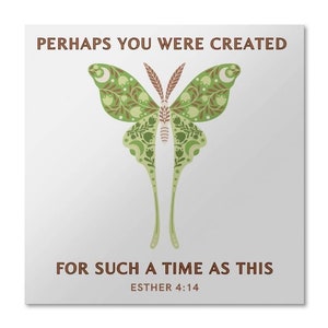 Esther 4:14 High Gloss Poster | Perhaps This Is The Moment For Which You Have Been Created Poster | Christian Wall Hanging | Luna Moth Gift