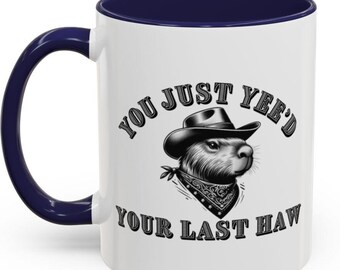 Kapybaramugg, rolig kaffemugg – 'You Just Yee'd Your Last Haw', stor kaffekopp, en fantastisk present till kapybaraälskare, rolig kapybarapresent