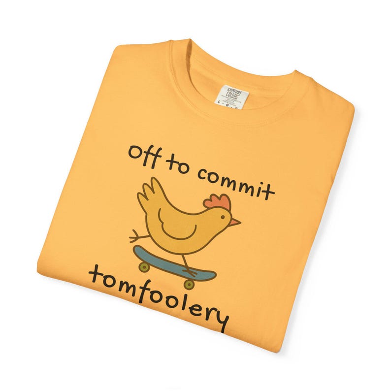 Off to Commit Tom Foolery Funny Chicken Shirt | Quirky Animal Tee | Gen Z Meme Chicken Apparel | Unhinged Humor Gift image 4