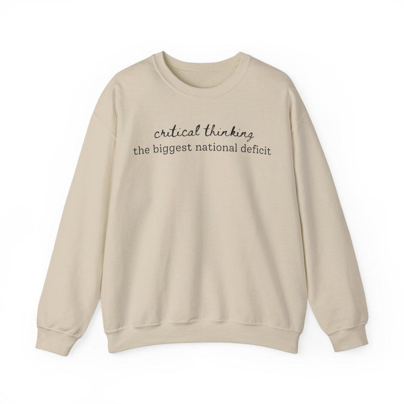 Funny Political Sweatshirt – Critical Thinking the Biggest National Deficit, Anti-Trump, Anti-MAGA, Witty Protest, Democrat Sweatshirt image 5