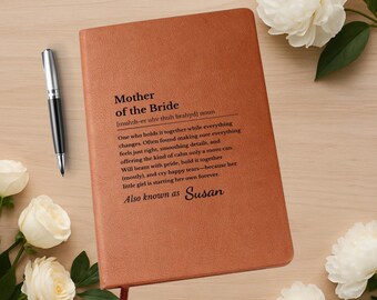 Personalized Mother of the Bride Journal–Wedding Day Gift from Bride, Custom Definition Journal, Bridal Shower Keepsake,Wedding Gift for Mom