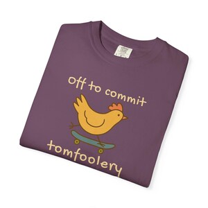 Off to Commit Tom Foolery Funny Chicken Shirt | Quirky Animal Tee | Gen Z Meme Chicken Apparel | Unhinged Humor Gift image 18