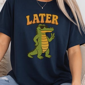 Later Gator Shirt – Funny Animal Pun Tee, Retro Vibes Alligator Shirt, Funny Crocodile Shirt, Trendy 90&#39;s Y2K Funny Meme Shirt, Gator Gift