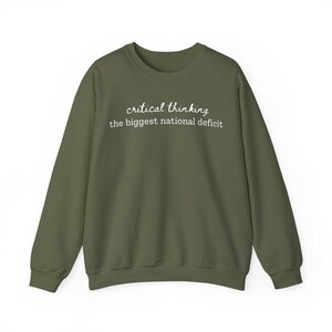 Funny Political Sweatshirt – Critical Thinking the Biggest National Deficit, Anti-Trump, Anti-MAGA, Witty Protest, Democrat Sweatshirt image 4