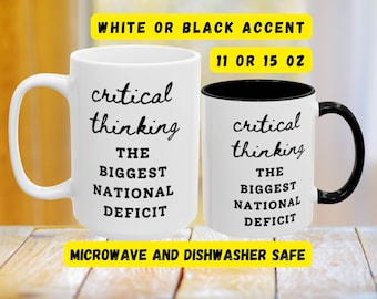 Funny Anti-Trump Coffee Mug-Critical Thinking The Biggest National Deficit, Anti-MAGA Coffee Mug, Liberal Humor, Political Humor Mug