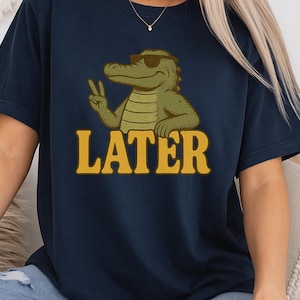 Later Gator Shirt – Funny Vintage Alligator Meme Tee, Crocodile Pun Shirt for Women, 90s Y2K Aesthetic, Peace Out Retro Graphic T-Shirt