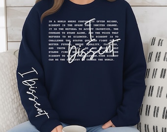 I Dissent Political Sweatshirt, Anti Trump Protest Apparel, Feminist Resistance Pullover, Progressive Activist Gift, Anti MAGA Clothing