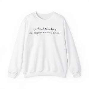 Funny Political Sweatshirt – Critical Thinking the Biggest National Deficit, Anti-Trump, Anti-MAGA, Witty Protest, Democrat Sweatshirt image 6