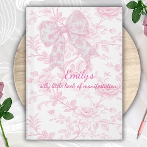 Custom Coquette Manifestation Journal with Name, Pink Cottagecore Floral Coquette Bow Notebook, Personalized French Toile Aesthetic Journal