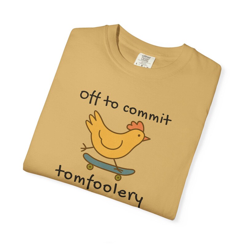 Off to Commit Tom Foolery Funny Chicken Shirt | Quirky Animal Tee | Gen Z Meme Chicken Apparel | Unhinged Humor Gift image 6