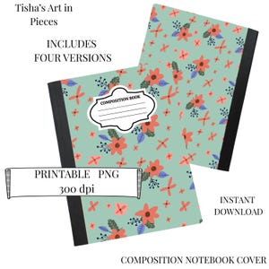 May include: Two composition notebooks with floral patterns. The notebooks have a light green background with orange flowers and blue accents. The text "COMPOSITION BOOK" is on the front cover. The image also includes the text "PRINTABLE PNG 300 dpi" and "INSTANT DOWNLOAD".