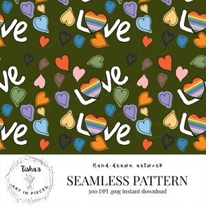 May include: A seamless pattern featuring the word "Love" repeated in a white script font with a rainbow heart in the middle of each word. The background is a dark green colour and the pattern is filled with small hearts in various colours, including red, pink, orange, yellow, blue, and green.