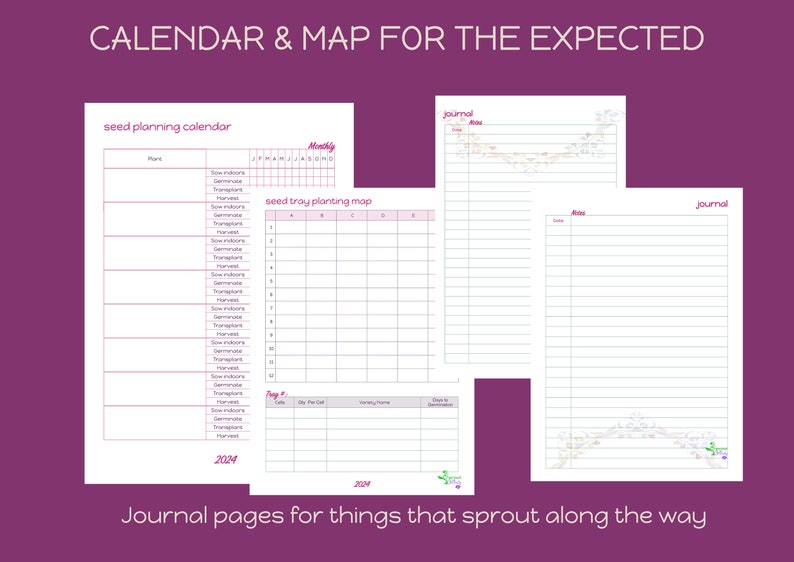May include: A printable calendar and map for planning a garden. The calendar has a section for each month of the year and includes columns for sowing seeds, germination, transplanting, and harvesting. The map is a grid for planning where to plant seeds in a seed tray. The image also includes two journal pages with lines for writing notes.