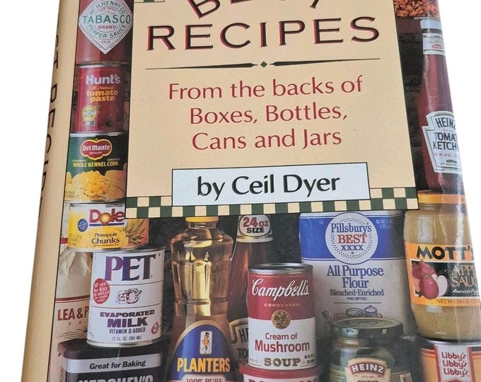 Best Recipes from the Backs of Boxes, Bottles, Cans and Jars by Ceil Dyer 1989