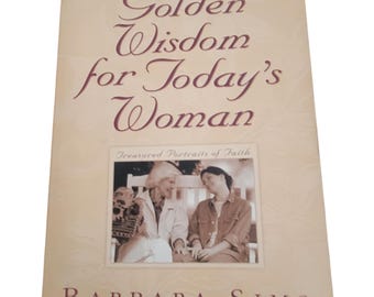 Golden Wisdom for Today's Women by Barbara Sims 2002 Signed copy