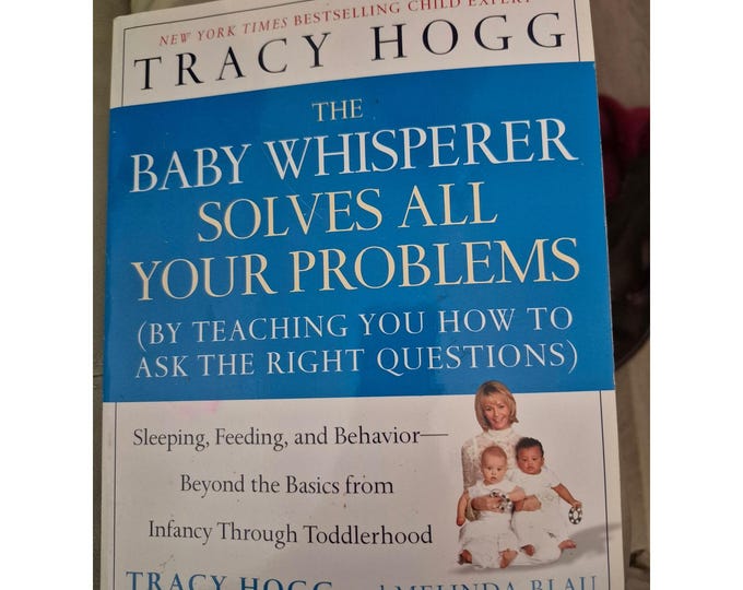 The Baby Whisperer Solves All Your Problems Tracy Hogg Melinda Blau Paperback