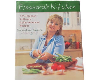 Eleanora's Kitchen Cookbook Italian American Recipes Hardcover First Edition