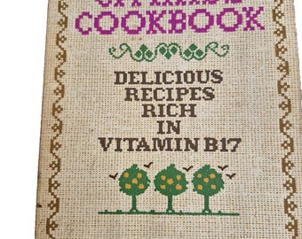 The Little Cyanide Cookbook June De Spain Delicious Recipes Rich in Vitamin B17