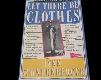 Book: Let there by clothes by Lynn Schnurnberger 40,000 yrs of Fashion