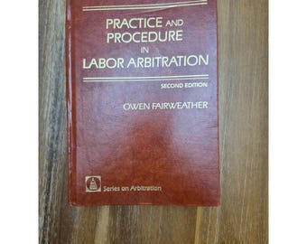 BNA Books Practice and Procedure in Labor Arbitration Owen Fairweather Brown Law