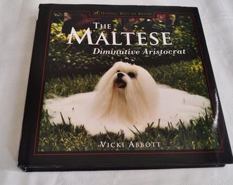 The Maltese Diminitive Aristocrat By Nicki Abbott