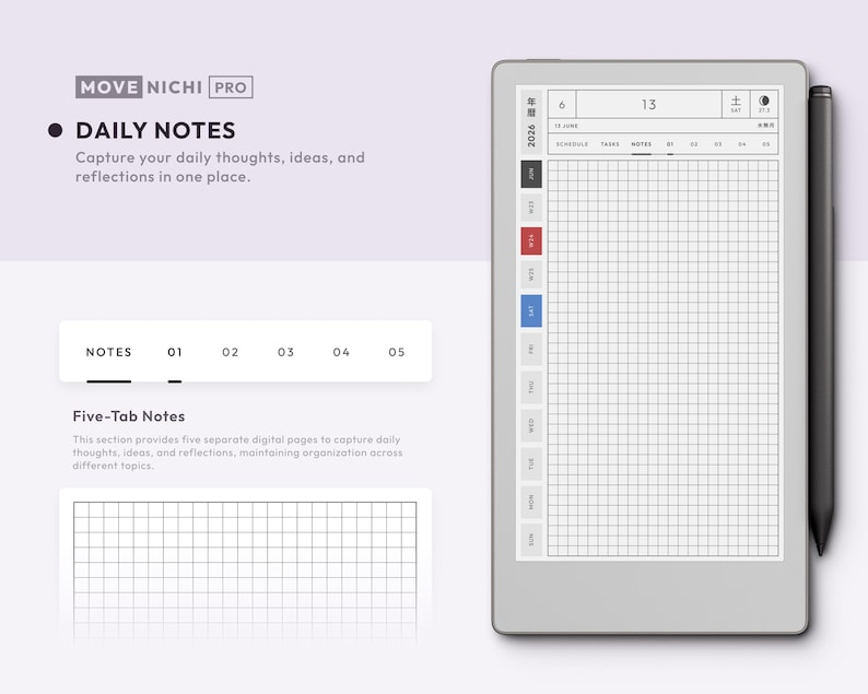 May include: A digital tablet displaying a Move Nichi Pro daily notes interface with a grid layout, date headers, and five-tab navigation. A black stylus is attached to the side of the light gray tablet, which features a clean, minimalist design for organizing daily thoughts and reflections.