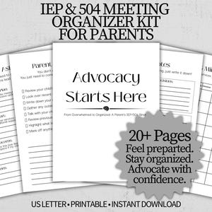 Könnte beinhalten: Ein weißes IEP & 504 Meeting Organizer Kit für Eltern. Das Kit enthält druckbare Seiten mit Aufforderungen für Fragen, Notizen und Protokolle. Auf dem Cover steht "Advocacy Starts Here" mit dem Text "20+ Pages. Feel prepared. Stay organized. Advocate with confidence."