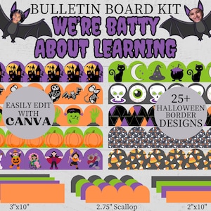 May include: A Halloween-themed bulletin board kit with the text "WE'RE BATTY ABOUT LEARNING." Includes various border designs featuring pumpkins, ghosts, bats, and other spooky elements. The kit includes rectangular and scalloped borders, with dimensions of 3"x10", 2.75" scallop, and 2"x10".