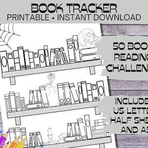 May include: A printable book tracker with a black and white illustration of a bookshelf with books, a skull, a rose, and a candle. The text "BOOK TRACKER" is at the top of the page. The text "50 BOOK READING CHALLENGE" is on the right side of the page. The text "INCLUDES US LETTER, HALF SHEET, AND A5" is at the bottom of the page.