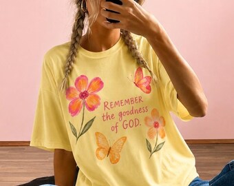 Chemise Rappelez-vous la bonté de Dieu - T-shirt chrétien floral papillon