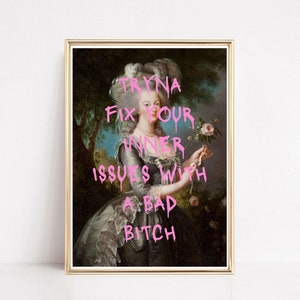 Fix your inner issues with a bad bitch | Altered photo, Altered portrait, Classical painting, Graffiti art, Digital download