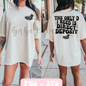 La única D que necesito es depósito directo / Trendy SVG, Archivos de prensa, Heat Press, Letras onduladas, Trendy PNG, Popular svg