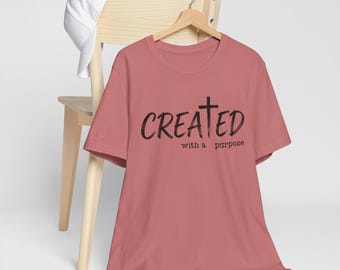 Christian Purpose Tee | Created With a Purpose Shirt | Airlume Cotton Unisex