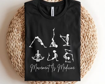 Movement Is Medicine Physical Therapy Shirt, Skeleton PT, Namaste Yoga Tee, PT Assistant, Chiropractor Shirt Gift