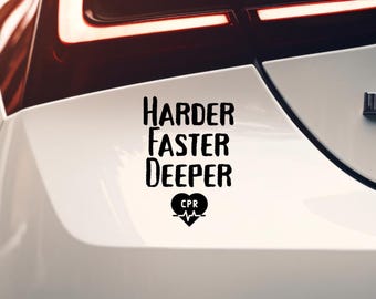 Healthcare Car Decal, CPR Harder Faster Deeper Sticker, Funny Emergency EMS First Responder Bumper Sticker