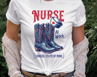 Cowgirl Nurse Shirt, Country Western Shirt, Nurse Life Shirt, Cute Shirt for Nurse, Cowboy Lover Gift