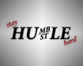 Stay Humble and Hustle Hard | Digital Download | Printable | Wall Art ...