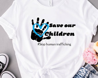 Save our children Tshirt stop trafficking shirt protect our kids t-shirt lover gift every children matter shirt #end human trafficking shirt