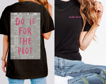 T-shirt inspirant Fais-le pour l'intrigue