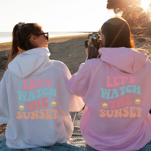 Let&#39;s Watch The Sunset Pull Over Hoodie, Beach Sunset Hoodie, Unisex Heavy Blend Hooded Sweatshirt