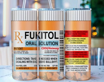 Funny Prescription Tumbler for Stress Relief - Rude Gag Gift for Coworker - Adult Humor Office Mug - Fukitol Oral Solution Cup - 20oz 30oz