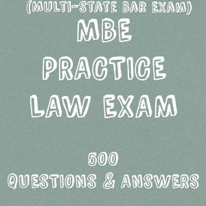 May include: A teal background with white text that reads "(MULTI-STATE BAR EXAM) MBE PRACTICE LAW EXAM 500 QUESTIONS & ANSWERS." The text is in a bold, outlined font, suitable for a law exam study guide.