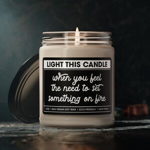 Funny Candle, Light This When You Feel the Need to Set Something on Fire, Funny Gift for Coworker, Work Bestie Gift, Gift for Friend