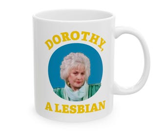 Golden Girls Dorothy A Lesbian Mug | Golden Girls Fan Merch And Gifts