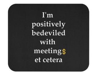 Schitt's Creek Mousepad Positivt bedeviled med möten Et Cetera Moira Rose Citat | Schitt's Creek Fan Merch Och Gåvor
