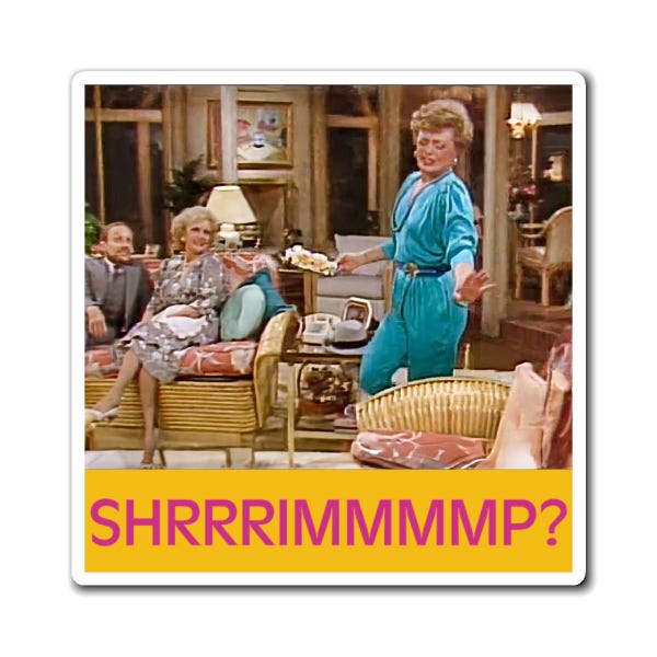 Golden Girls Blanche Devereaux Shrimp Magnet | The Golden Girls Merch