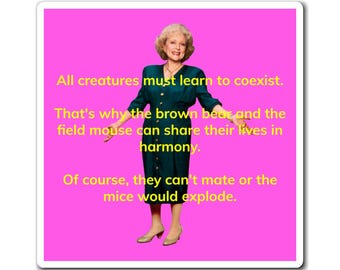 Golden Girls Rose Nylund Coexist Quote Magnet