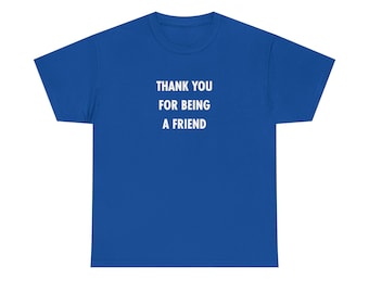 Thank You For Being.A Friend Shirt | Tom Holland Inspired Shirt | Golden Girls Fan Merch