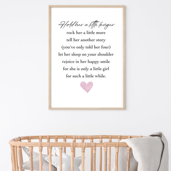 Hold her a little longer, Baby girl nursery wall art, Baby girl quotes, Nursery wall art, Baby girl poem, Nursery quotes, Rainbow baby quote